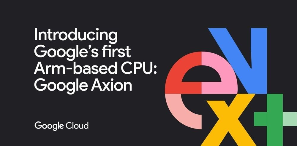 Google Axion: ARM-based επεξεργαστής για cloud και data centers