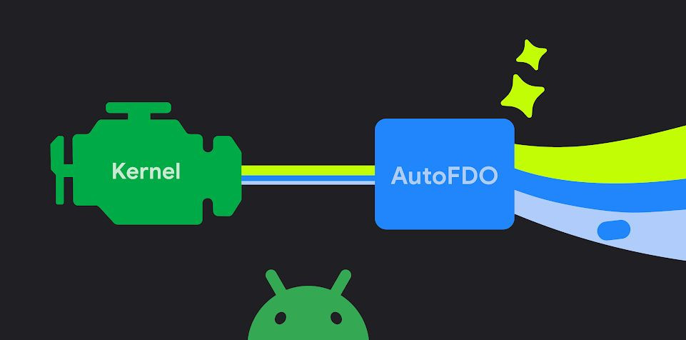 Android AutoFDO Kernel: Η νέα τεχνολογία της Google βελτιώνει τις επιδόσεις των smartphones