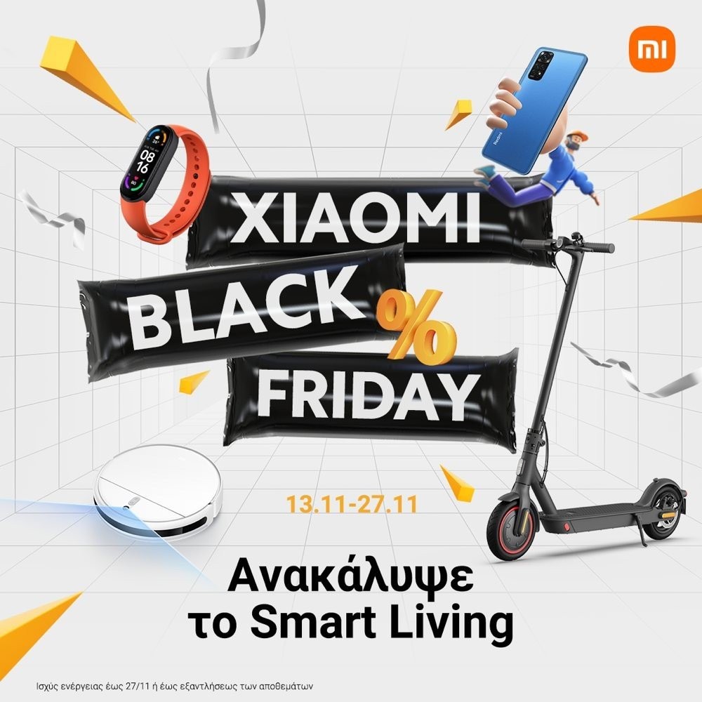 Black Friday στα Xiaomi Stores: Μοναδικές τιμές για όλο το οικοσύστημα της Xiaomi