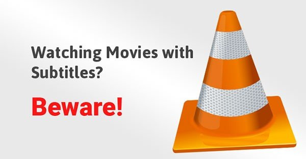 Οι υπότιτλοι στα VLC, Kodi, PopCorn Time αφήνουν εκτεθειμένους εκατομμύρια χρήστες [Video] image